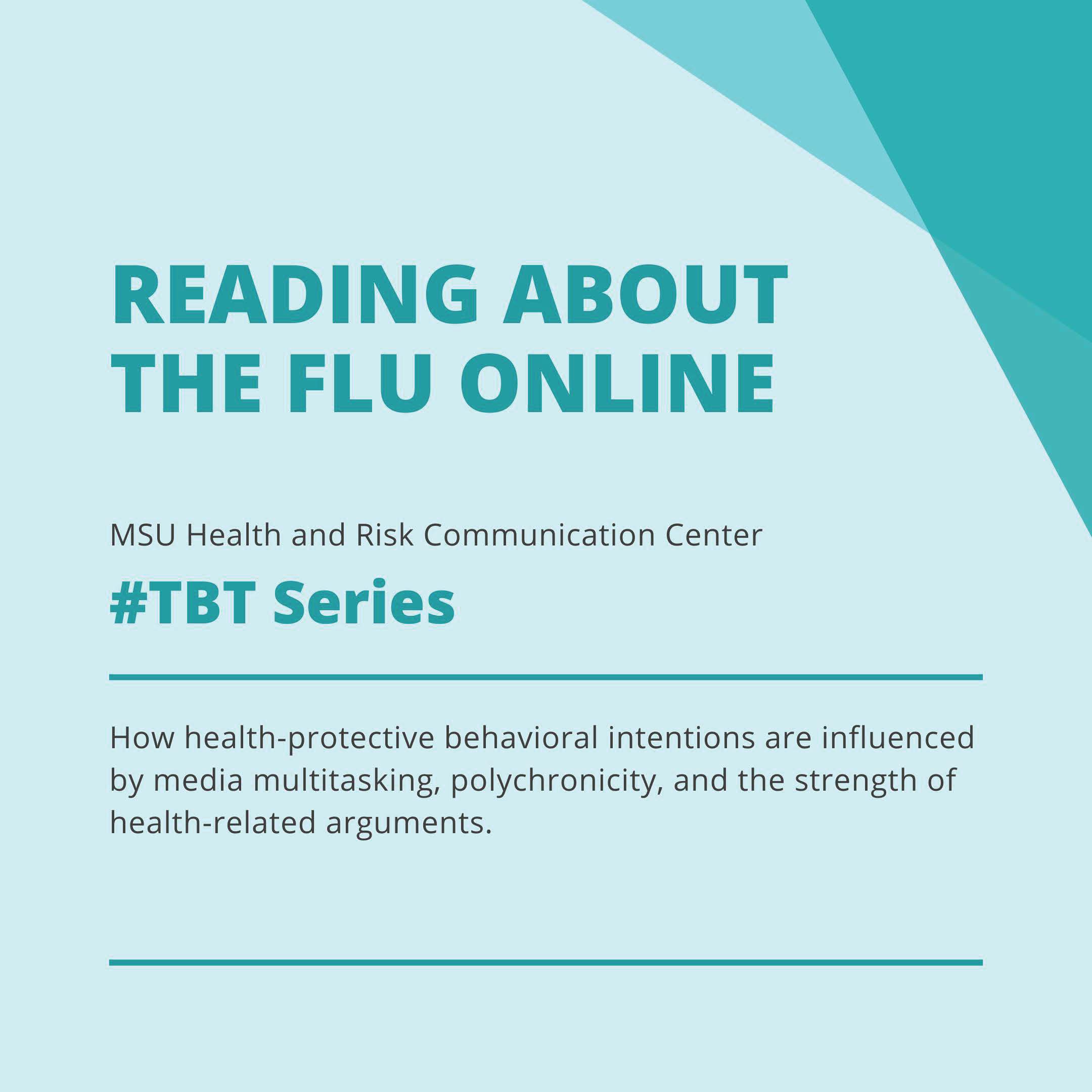 Reading About the Flu Online: How Health-Protective Behavioral Intentions Are Influenced byMedia Multitasking, Polychronicity, and Strength of Health-Related Arguments